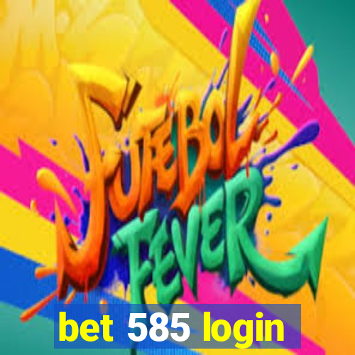 bet 585 login